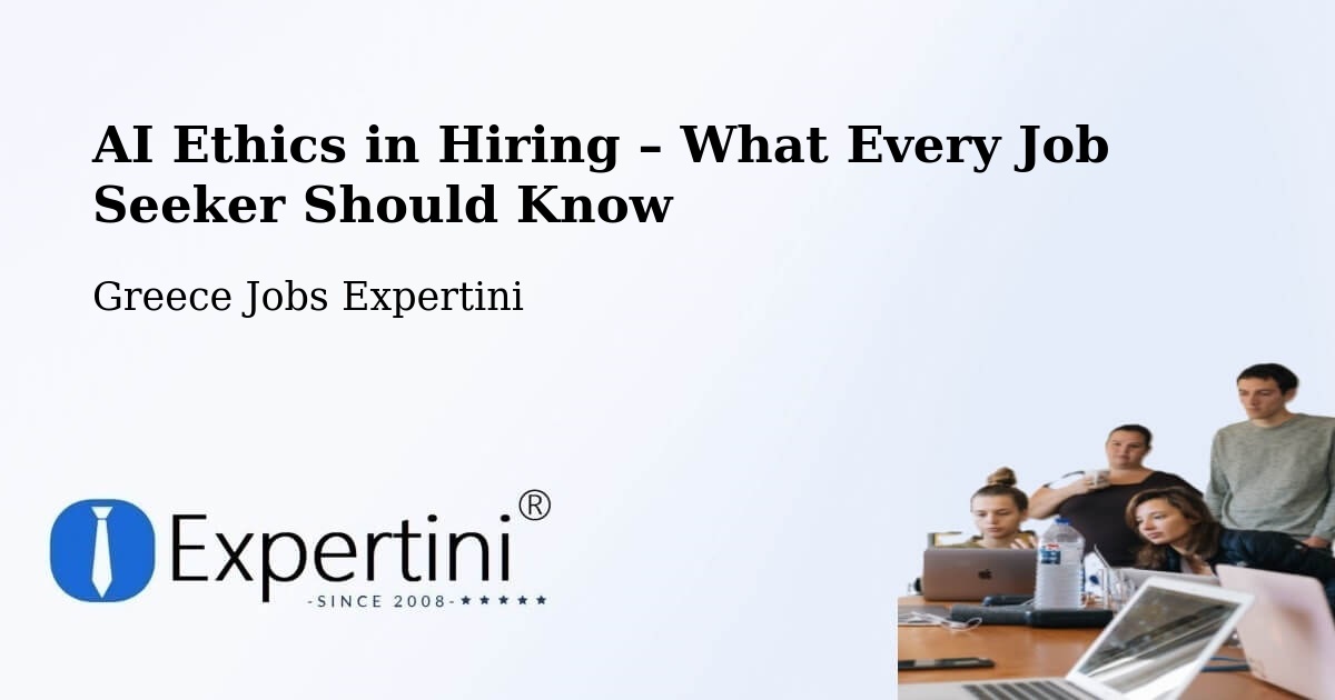 AI Ethics in Recruitment & Hiring – Río - Río, Greece Jobs Expertini