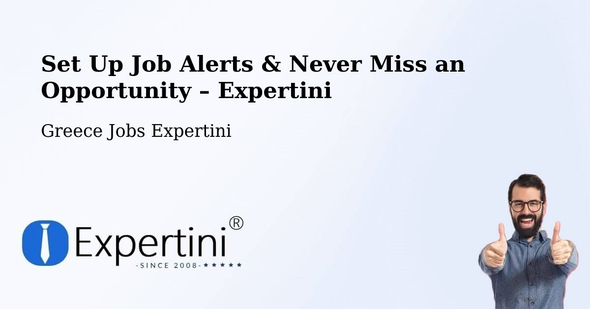 Job Alerts Guide – Get Notified About New Jobs in Río - Río, Greece Jobs Expertini